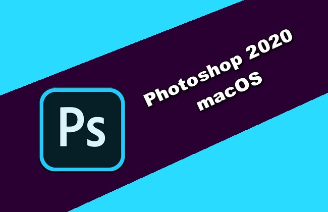 Adobe Photoshop 2020 for Mac 特别免激活版下载